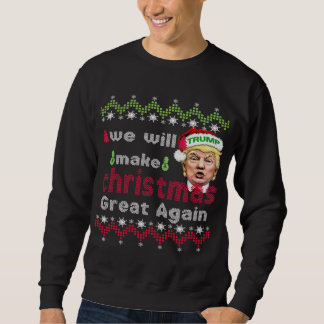Wir werden Weihnachten wieder großartig machen Tru Sweatshirt