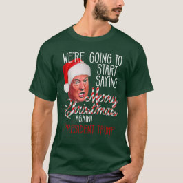 Wir werden wieder frohe Weihnachten ins Sprichwort T-Shirt