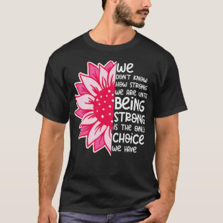 Wir wissen nicht, wie stark wir 10 sind T-Shirt