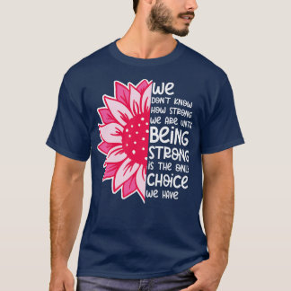 Wir wissen nicht, wie stark wir 10 sind T-Shirt