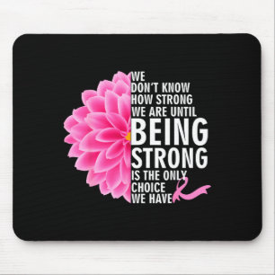 Wir wissen nicht, wie stark wir sind, bis wir Kreb Mousepad