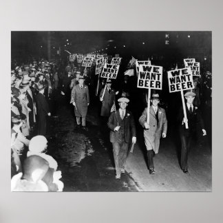 Wir wollen Bier! Protest gegen das Prohibitionsges Poster