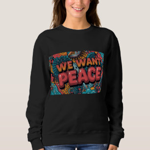 Wir wollen Frieden Sweatshirt