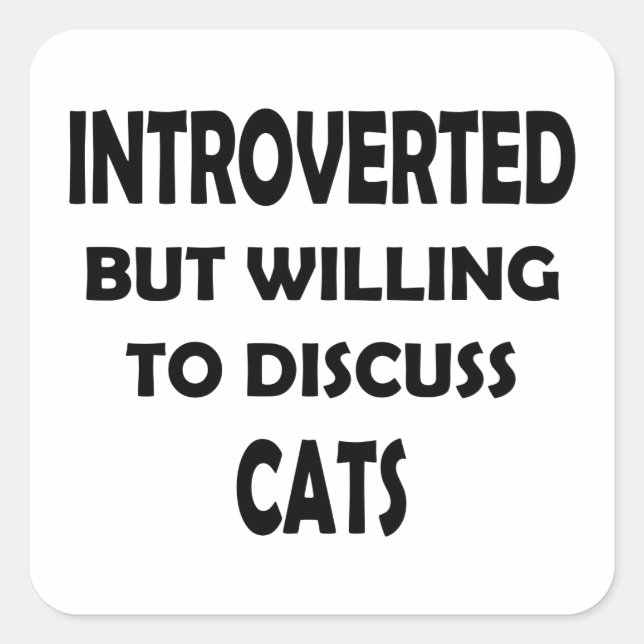 Wir wollen Katzen diskutieren - Design für Introve Quadratischer Aufkleber (Vorderseite)