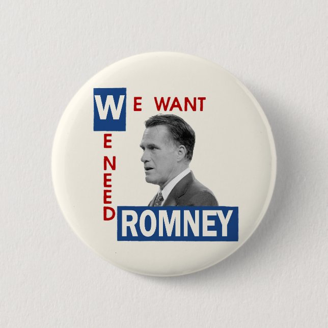 Wir wollen uns benötigen Romney Button (Vorderseite)