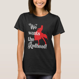 Wir Wollte das Red Hair Redhead Redheads Ginger Ge T-Shirt