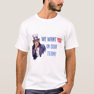Wir Wollte Sie in unserem Team Uncle Sam, T-Shirt