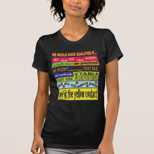 Wir würden qualifiziert haben…. T-Shirt