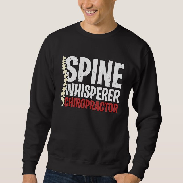 Wirbelsäulenflüsterer Chiropraktiker Physiotherape Sweatshirt (Vorderseite)