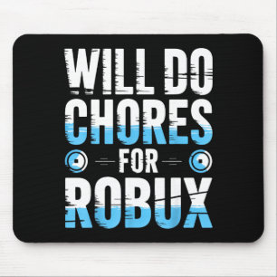 Wird Aufgaben für Robux erledigen Lustiger Gamer V Mousepad