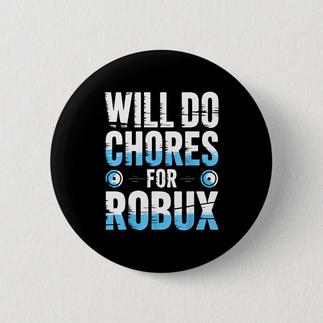 Wird Aufgaben Für Robux Lustiger Gamer Videospiel  Button (Vorderseite)