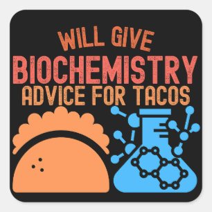 Wird Biochemie-Ratschläge für Tacos geben Quadratischer Aufkleber