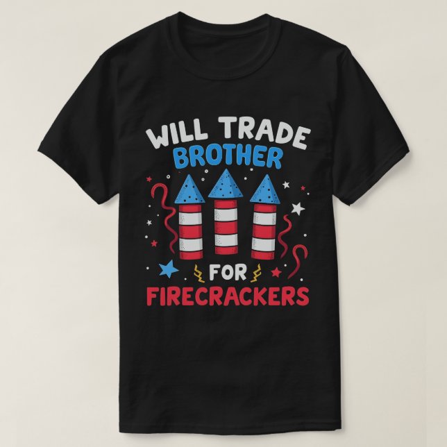Wird Brother für Feuerkläger Funny 4. Juli handeln T-Shirt (Design vorne)