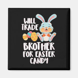 Wird Brother für Ostern Candy Funny Kids Des Magnet