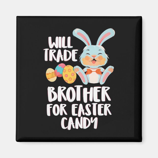 Wird Brother für Ostern Candy Funny Kids Des Magnet (Vorne)