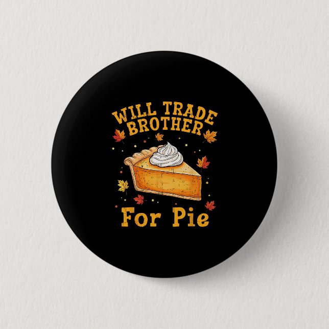 Wird Bruder Für Pie Funny Thanksgiving Kinder Taus Button (Vorderseite)