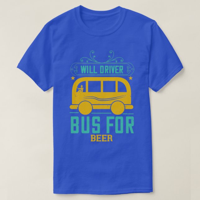 Wird der Bus für Bier fahren T-Shirt (Design vorne)