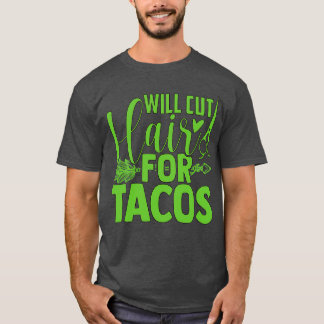 wird die Haare für Tacos abbauen T-Shirt
