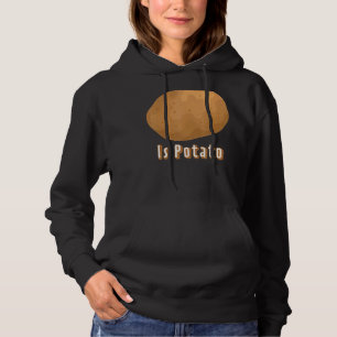 Wird die Kartoffel wie im späten Nachtfernsehen ge Hoodie