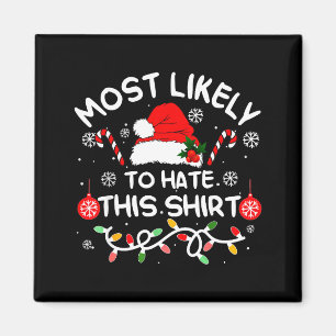 Wird dieses Shirt wahrscheinlich am meisten hassen Magnet