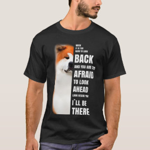 Wird dort für Sie Motivierend Akita Inu Dog T-Shirt
