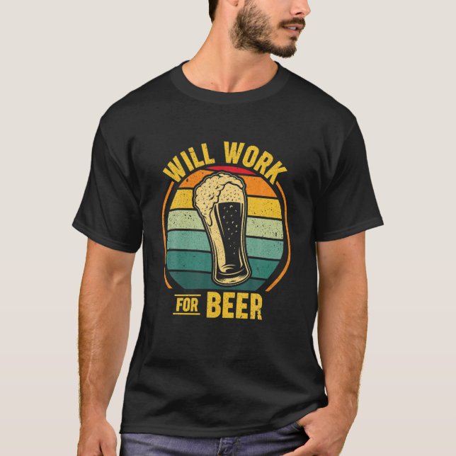 wird für Bier arbeiten T-Shirt (Vorderseite)
