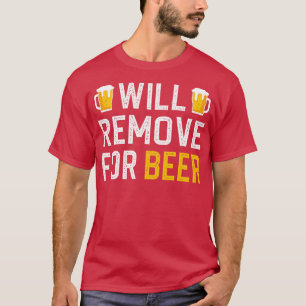 wird für Bier entfernen T-Shirt