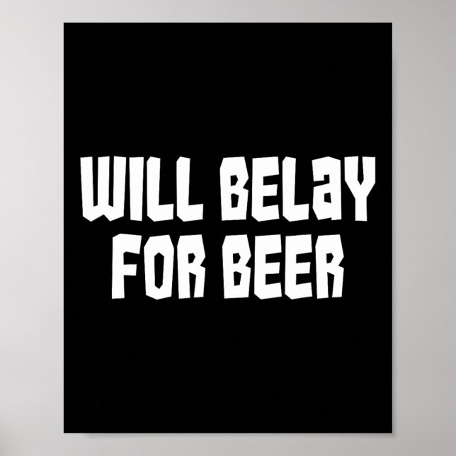 Wird für Bier sichern Lustiges Klettern im Freien  Poster (Vorne)