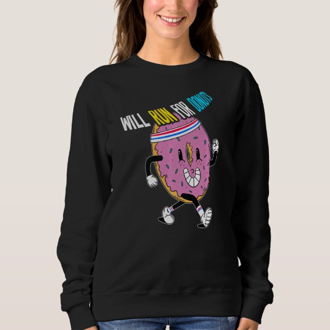 Wird für Donuts Joggen Sport Cardio Training laufe Sweatshirt (Vorderseite)