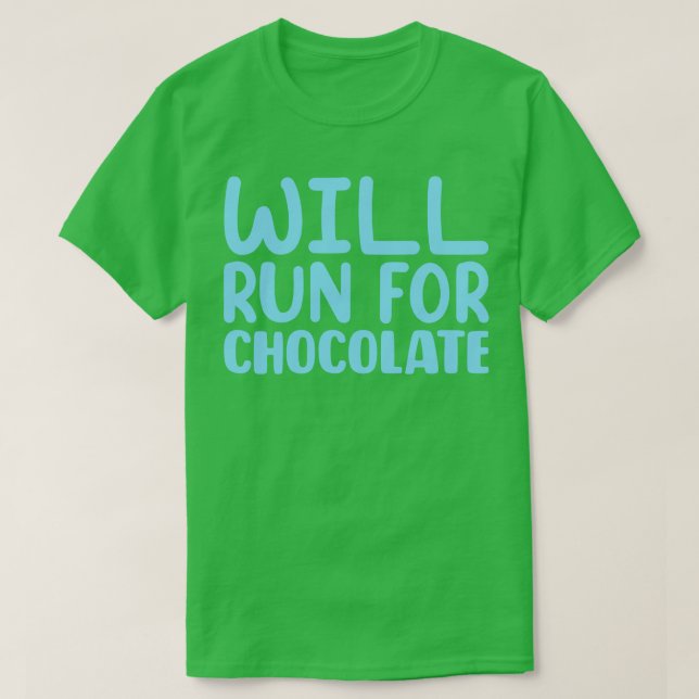 Wird für Schokolade 2 ausgeführt T-Shirt (Design vorne)