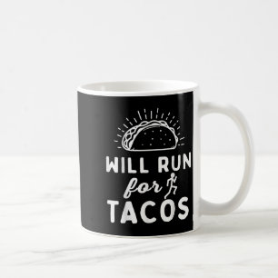 Wird für Tacos laufen - Motivation Fitness Leben Kaffeetasse