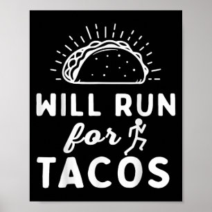 Wird für Tacos laufen - Motivation Fitness Leben  Poster