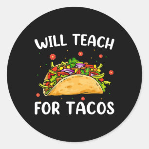 Wird für Tacos lehren Süße Lehrerin Lustiger Taco Runder Aufkleber