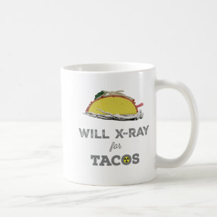 Wird für Tacos röntgen: Rad-Tech-Humor Kaffeetasse