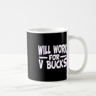Wird für V Bucks Design Gamer Jugend Witze Gam Kaffeetasse