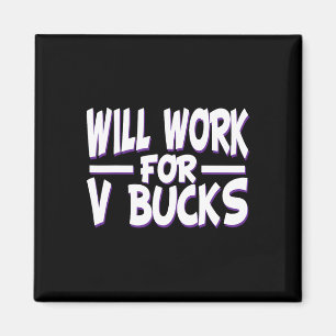 Wird für V Bucks Design Gamer Jugend Witze Gam Magnet
