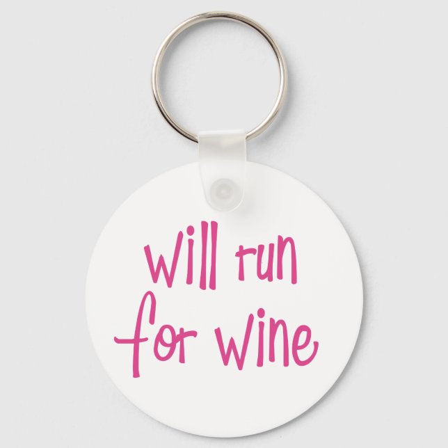 Wird für Wein laufen Schlüsselanhänger (Vorderseite)