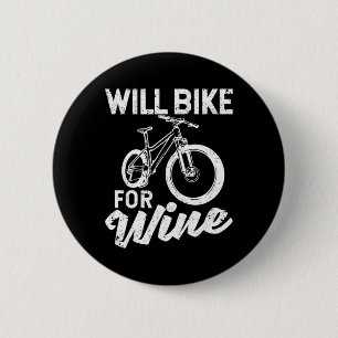 Wird für Wein Radfahren Lustige Radfahrer Fahrrad Button