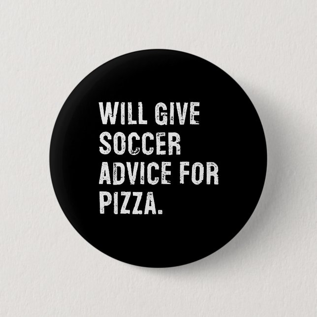 Wird Fußballtipps für Pizza geben Lustiger Fußball Button (Vorderseite)