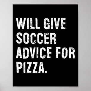 Wird Fußballtipps für Pizza geben Lustiger Fußball Poster