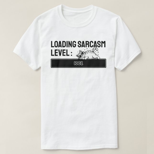 Wird geladen… Sarkasmus-Level: 100% T-Shirt (Design vorne)