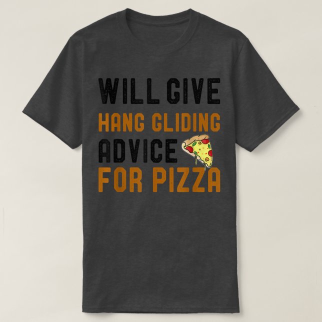 Wird Hang Gliding Ratgeber für Pizza Hang Glide T-Shirt (Design vorne)