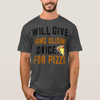 Wird Hang Gliding Ratgeber für Pizza Hang Glide T-Shirt