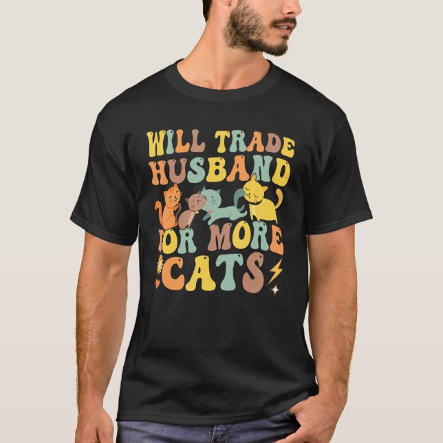 Wird Husband für mehr Katzen tauschen 1 T-Shirt (Vorderseite)
