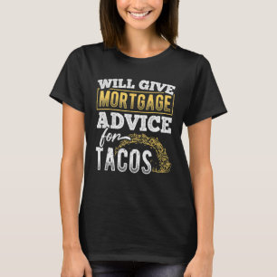Wird Hypothekenberatung für takos - Juristen mexic T-Shirt