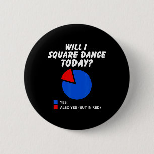 Wird ich Square Tanz heute Yes Pie Chart Square Da Button