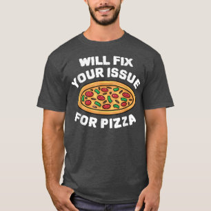 Wird Ihre Ausgabe für Pizza essen Pizza Italienisc T-Shirt