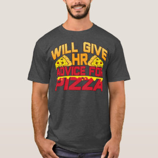 wird ihre Ratschläge für Pizzaassistent Human Reso T-Shirt