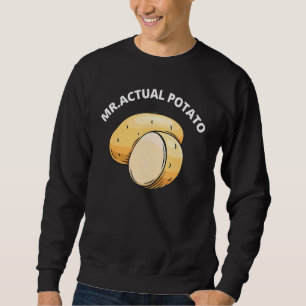 Wird Kartoffel wie im späten Nachtfernsehen gesehe Sweatshirt