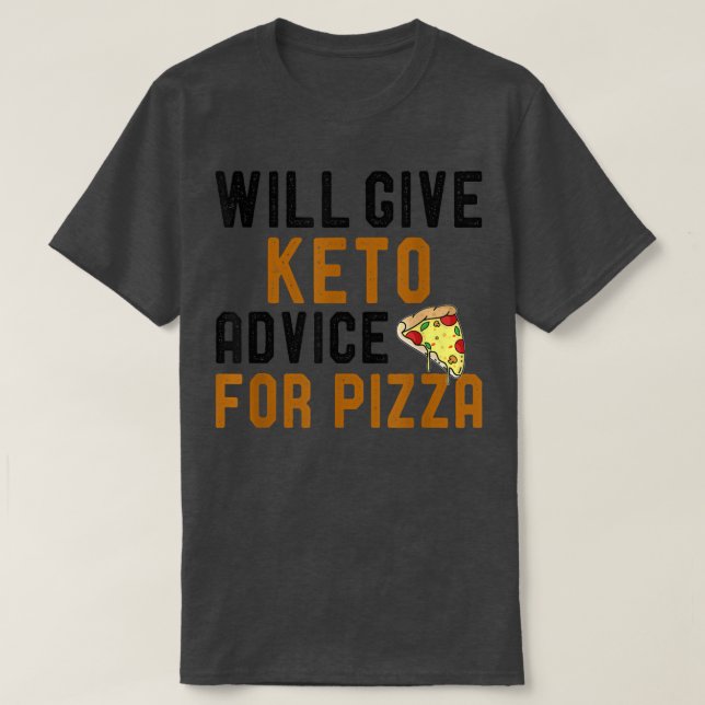 Wird Keto Ratschläge für Pizza Funny Ketogenic Di  T-Shirt (Design vorne)